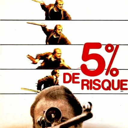 Miniature photo du film : Cinq pour cent de risque