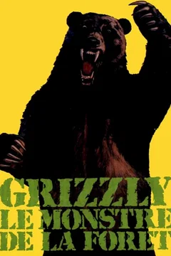 Affiche du film Grizzly le monstre de la foret