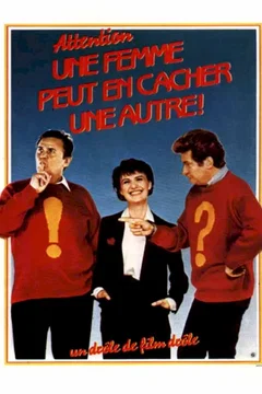 Affiche du film Attention une femme peut en cacher un