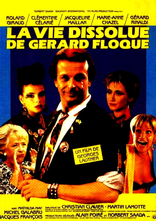 Affiche du film : La vie dissolue de gerard floque