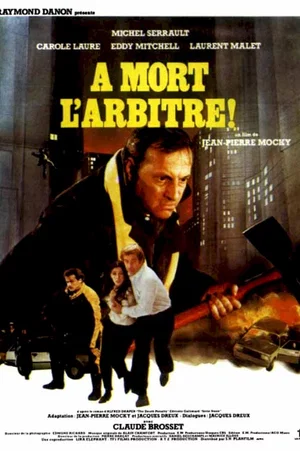 Affiche du film : A mort l'arbitre