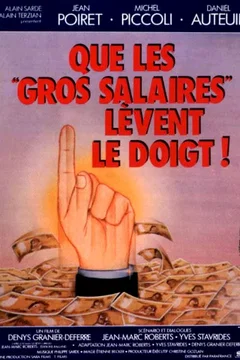Affiche du film = Que les gros salaires lèvent le doigt