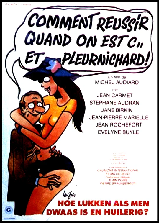 Affiche du film : Comment réussir quand on est con et pleurnichard