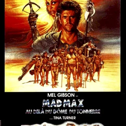 Miniature photo du film : Mad Max 3 : Au-delà du Dôme du Tonnerre