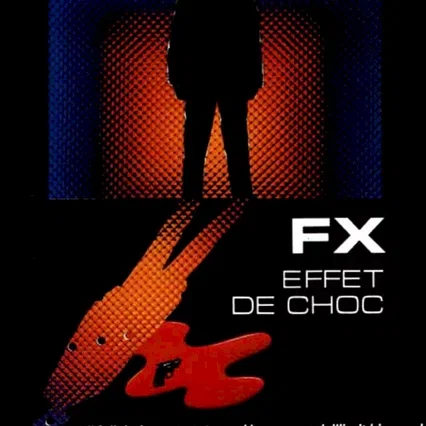 Miniature photo du film : Fx effet de choc