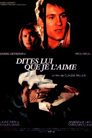 Affiche du film : Dites-lui que je l'aime