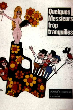 Affiche du film : Quelques messieurs trop tranquilles