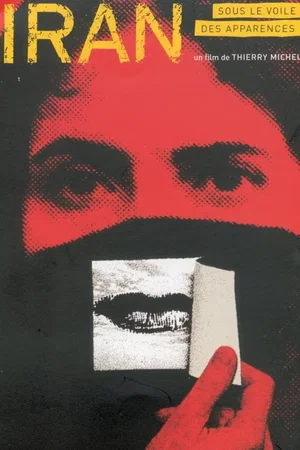 Affiche du film : Iran, sous le voile des apparences