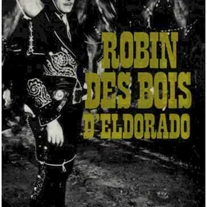 Photo du film : Robin des Bois d'Eldorado