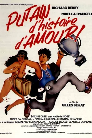 Affiche du film : Putain d'histoire d'amour