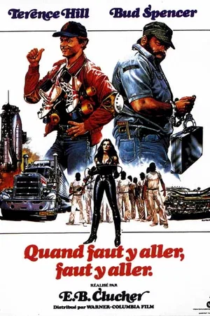 Affiche du film : Quand faut y aller faut y aller