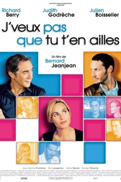 Affiche du film J'veux pas que tu t'en ailles