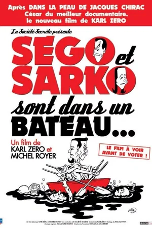 Affiche du film : Ségo et Sarko sont dans un bateau