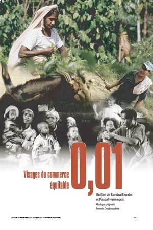 Affiche du film : 0,01, visages du commerce équitable