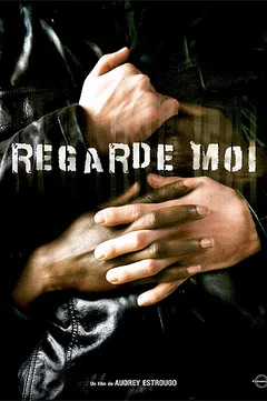 Affiche du film Regarde moi