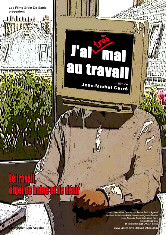 Affiche du film : J'ai (très) mal au travail