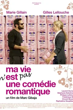 Affiche du film Ma vie n'est pas une comédie romantique