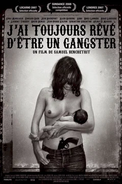 Affiche du film J'ai toujours rêvé d'être un gangster
