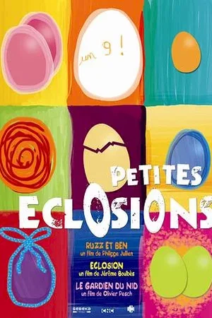 Affiche du film : Petites éclosions