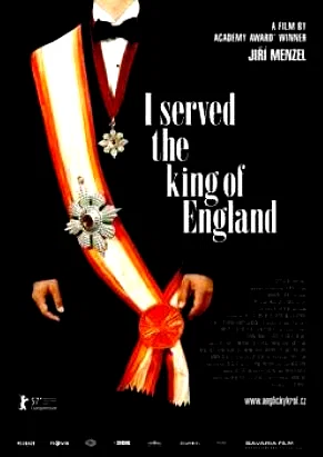 Affiche du film : Moi qui ai servi le roi d'Angleterre