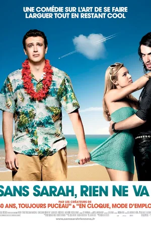 Affiche du film : Sans Sarah, rien ne va