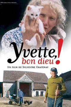 Affiche du film = Yvette, bon dieu !