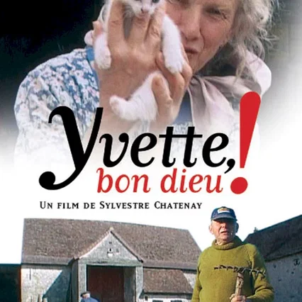 Miniature photo du film : Yvette, bon dieu !
