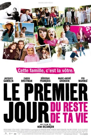 Affiche du film : Le premier jour du reste de ta vie