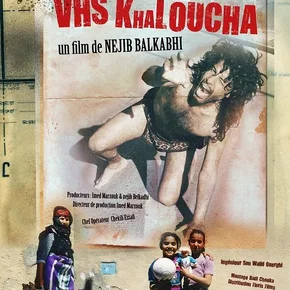 Photo du film : VHS Kahloucha