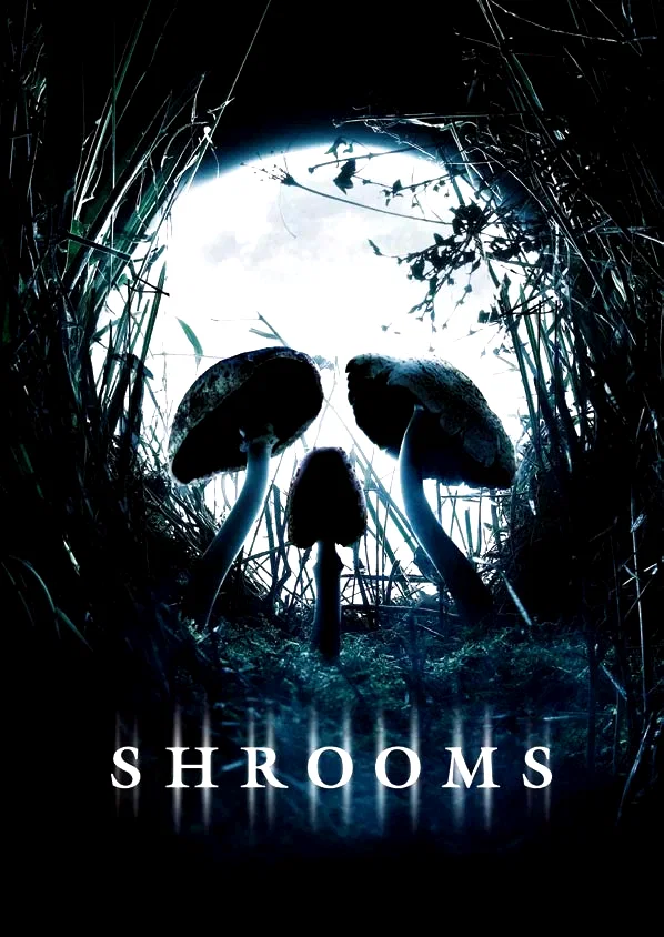 Affiche du film : Shrooms