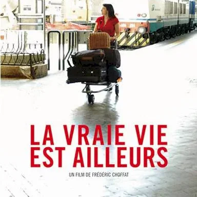 Miniature photo du film : La vraie vie est ailleurs