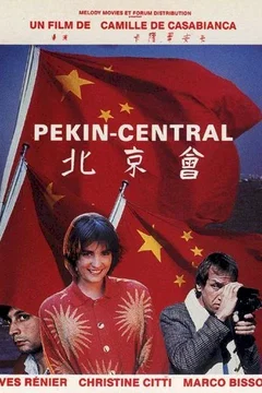 Affiche du film Pékin central