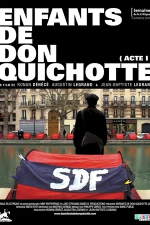 Affiche du film : Enfants de Don Quichotte (Acte 1)