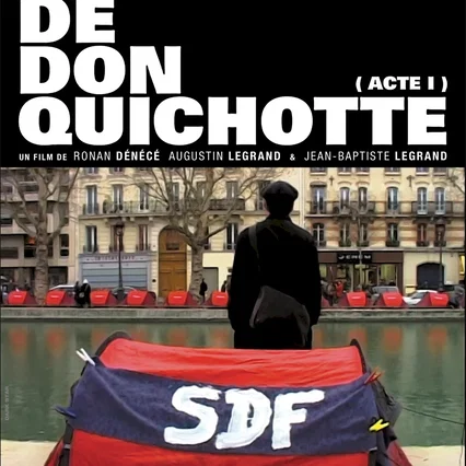 Miniature photo du film : Enfants de Don Quichotte (Acte 1)