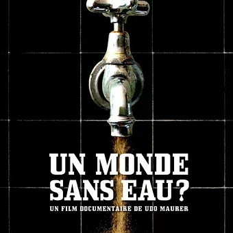 Miniature photo du film : Un monde sans eau ?