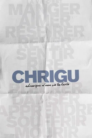 Affiche du film : Chrigu : chronique d'une vie éclairée