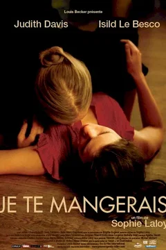 Affiche du film Je te mangerais