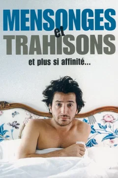 Affiche du film = Mensonges et trahisons et plus si affinités...