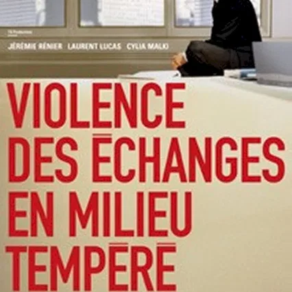Miniature photo du film : Violence des échanges en milieu tempéré