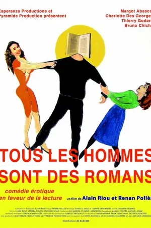 Affiche du film : Tous les hommes sont des romans