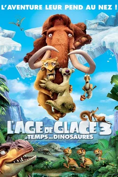 Affiche du film L'âge de glace 3 : le temps des dinosaures 