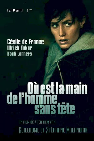 Affiche du film : Où est la main de l'homme sans tête ?