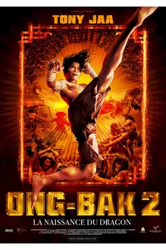 Affiche du film = Ong-Bak 2, la naissance du dragon