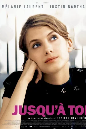 Affiche du film : Jusqu'à toi 