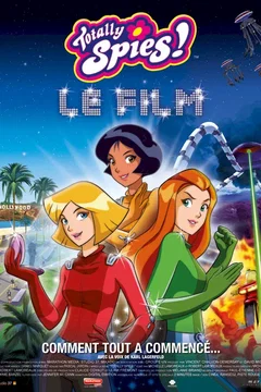 Affiche du film Totally spies, le film