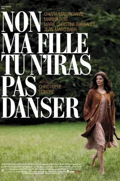 Affiche du film Non ma fille, tu n'iras pas danser