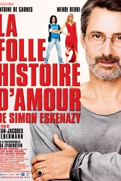 Affiche du film La Folle Histoire d'Amour de Simon Eskenazy