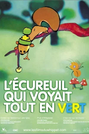 Affiche du film : L'écureuil qui voyait tout en vert