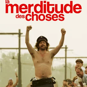 Photo du film : La Merditude des choses