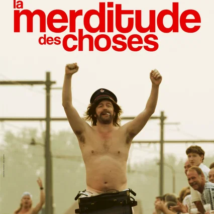 Miniature photo du film : La Merditude des choses